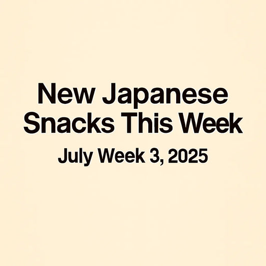New Japanese Snacks This Week – July Week 3, 2025