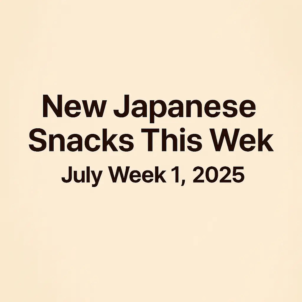 New Japanese Snacks This Week – July Week 1, 2025