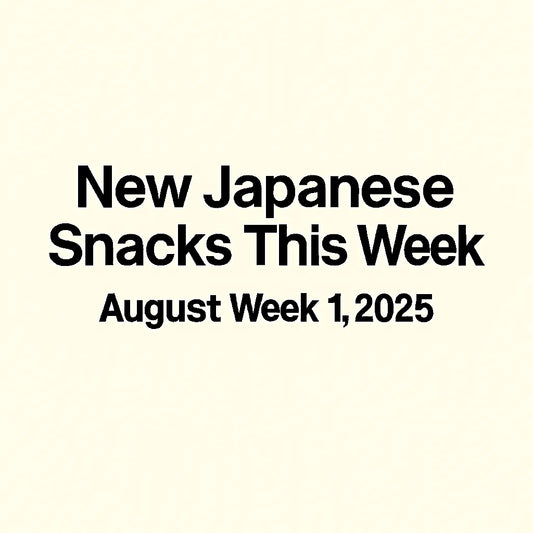 New Japanese Snacks This Week – August Week 1, 2025