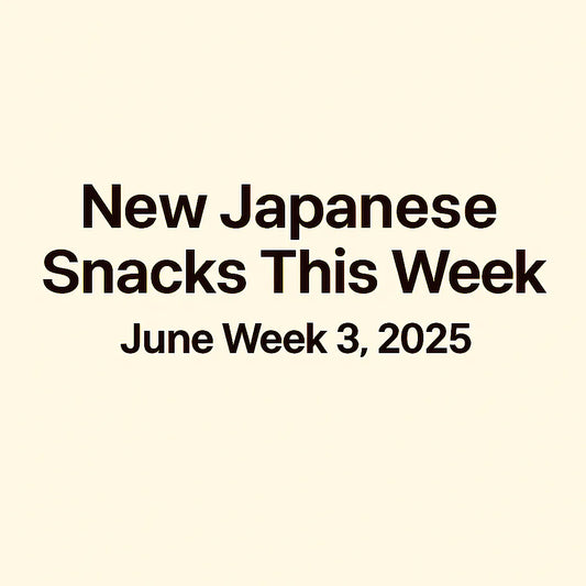 New Japanese Snacks This Week – June Week 3, 2025