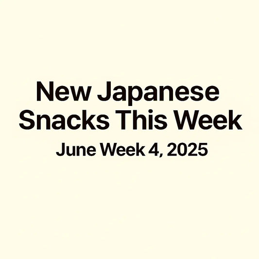 New Japanese Snacks This Week – June Week 4, 2025