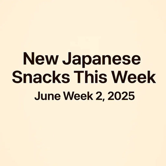 New Japanese Snacks This Week – June Week 2, 2025