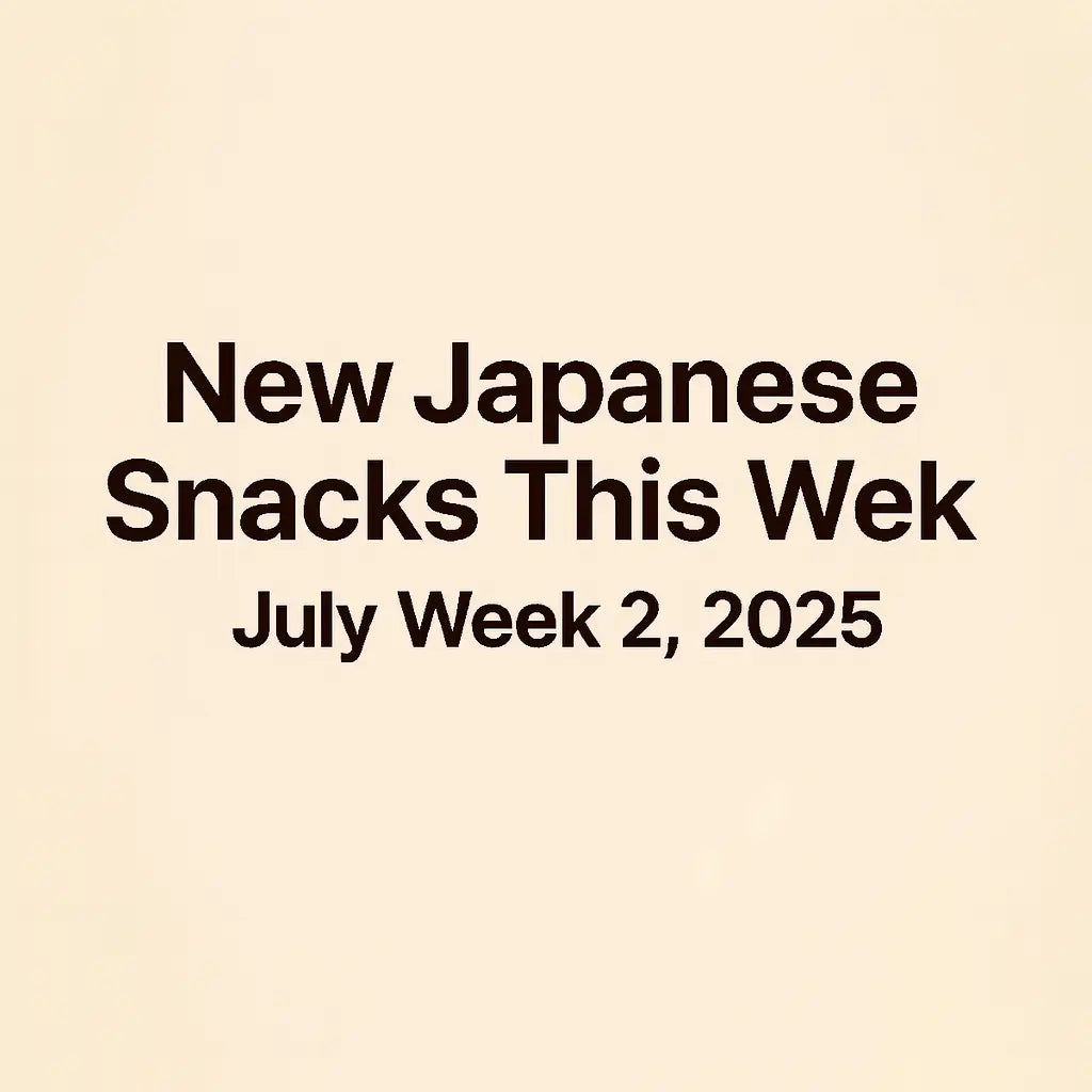 New Japanese Snacks This Week – July Week 2, 2025